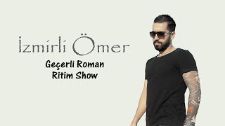 İzmirli Ömer - Geçerli Roman Ritim show Resimi