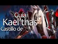 Guía: 𝗞𝗮𝗲𝗹'𝘁𝗵𝗮𝘀, Rey del Sol - normal, heroico y mítico - 𝗖𝗮𝘀𝘁𝗶𝗹𝗹𝗼 𝗱𝗲 𝗡𝗮𝘁𝗵𝗿𝗶𝗮