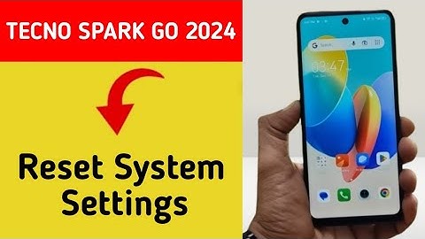 How to reset system setting, Tecno Spark go 2024 me system setting reset kaise karen