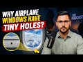 Why Airplane Windows Have Tiny Holes ✈️#aviation #airplane #documentary