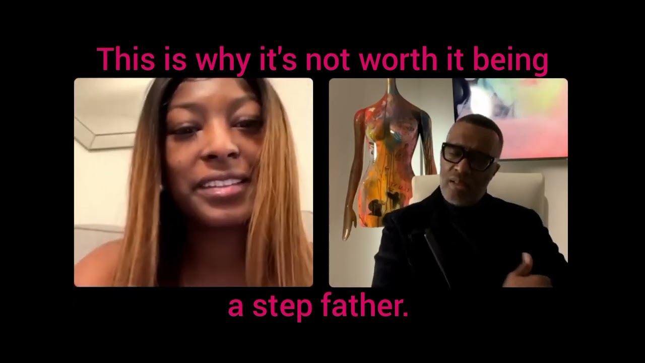 Kevin Samuels - Is being a step father worth it?