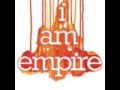 I Am Empire - You're A Fake!