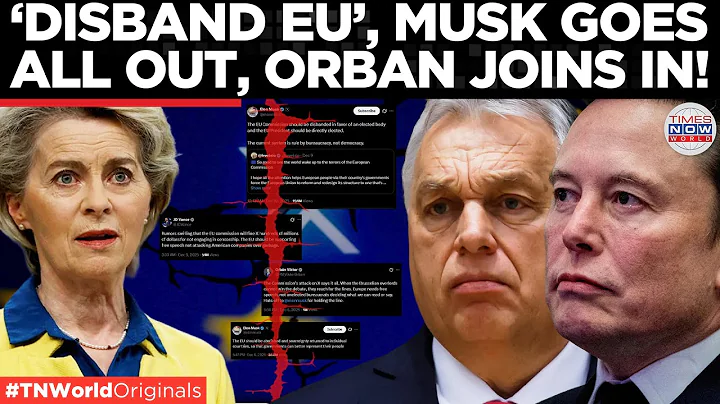 MUSK VS EU: Elon Calls Out ‘Unelected Bureaucracy’ Of Brussels, Orban Backs The Revolt