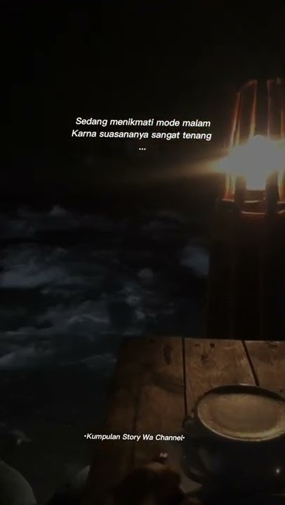 Story Wa || Sedang Menikmati Mode Malam Karna Suasananya Sangat Tenang #storywa #malam