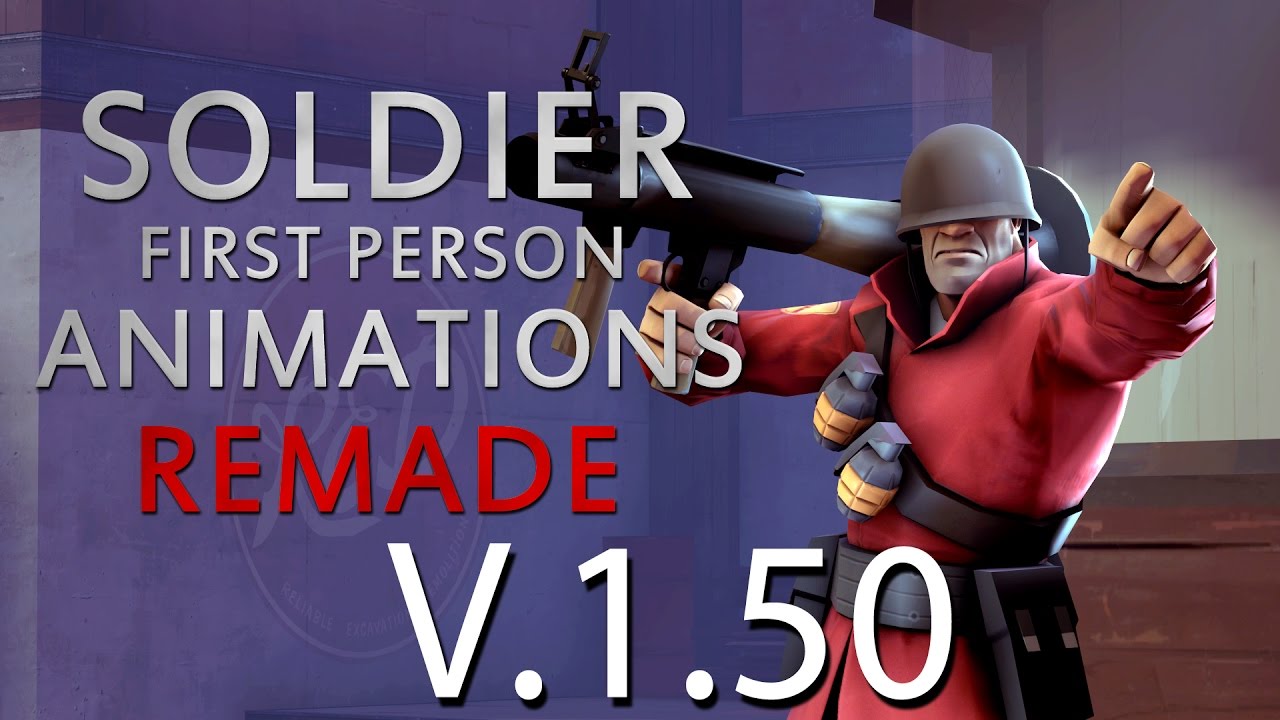 Soldier First Person Animations Remade [Team Fortress 2] [Mods]