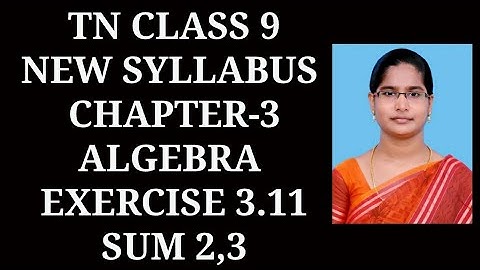 9th maths Ch-3 Algebra | Ex-3.11 (2,3 sums) | Samacheer 2021
