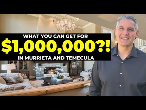 What Does $1,000,000 Get You In Temecula CA and Murrieta CA in 2023