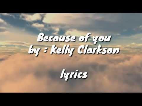 because-of-you---kelly-clarkson-(lyrics)