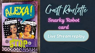 Making a Snarky Robot card for @CraftRoulette