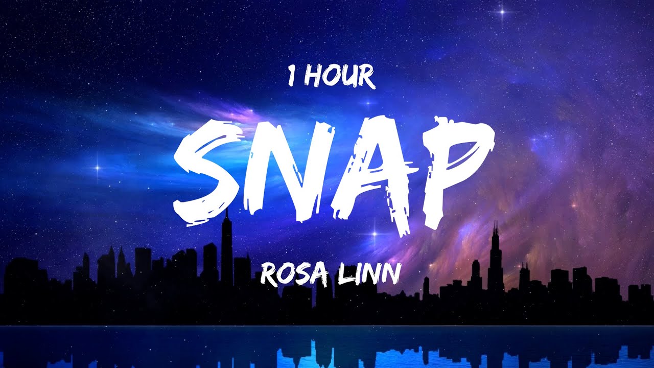 [ 1 HOUR ] Rosa Linn - Snap (Lyrics) - YouTube