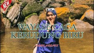 LAGU WAYASE CACA KERUDUNG BIRU REMIX (AR) TERBARU