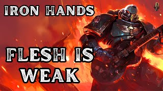 Iron Hands - Flesh is Weak | Metal Song | Warhammer 40K | Community Request