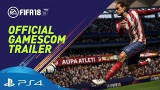 FIFA 18 | Official Gamescom 2017 Trailer (Blue Monday Mix) | PS4