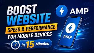 Boost your Website Speed and Performance with AMP