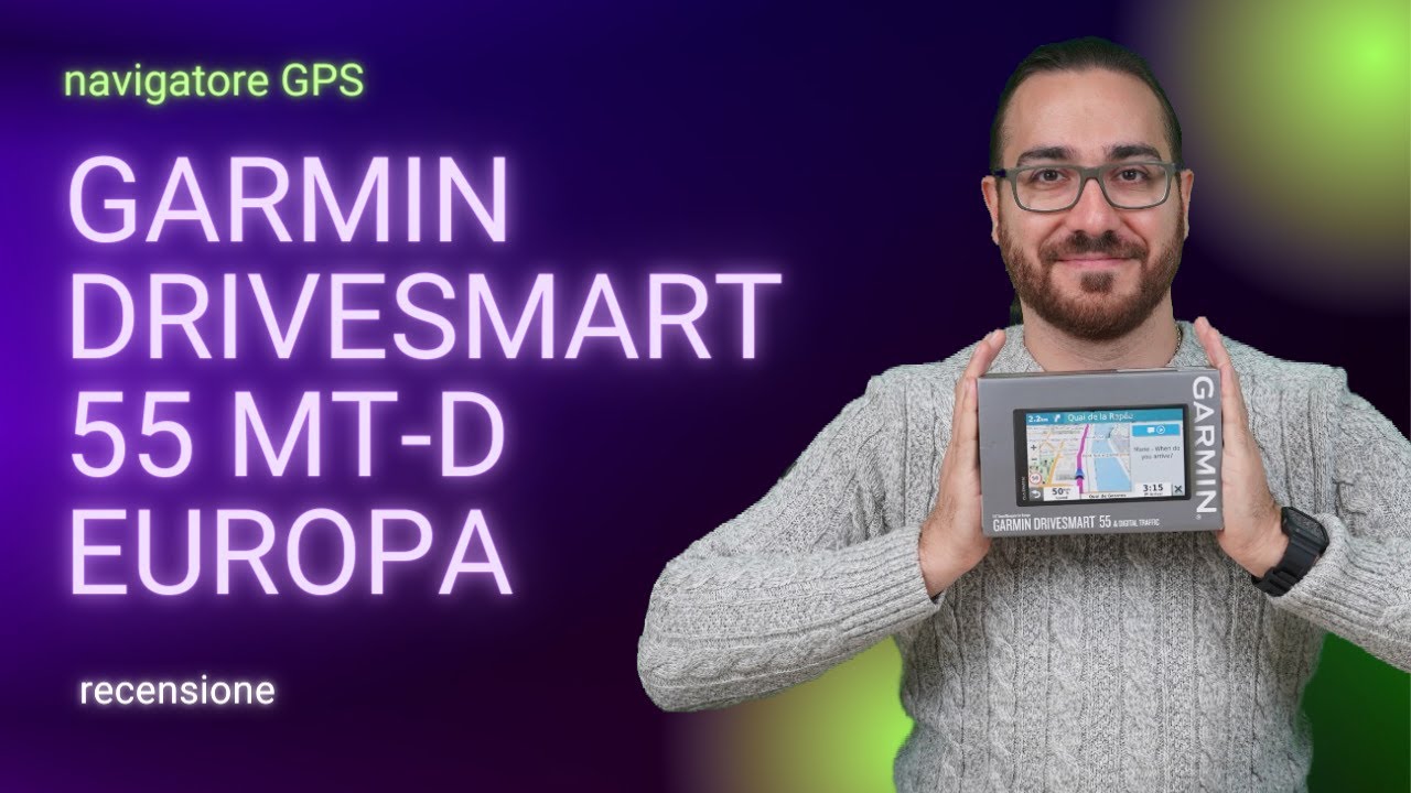 Garmin DriveSmart 55 MT D, perfetto per l'intera Europa! - YouTube