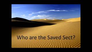 Who are the Saved Sect? (Part 1)