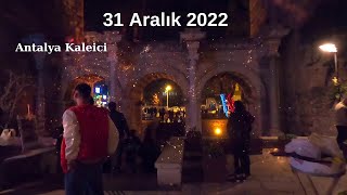 Antalya Kaleiçi 31 Aralık 2022 Yılbaşı Gecesi | Cumhuriyet Meydanı Yılbaşı Kutlamaları