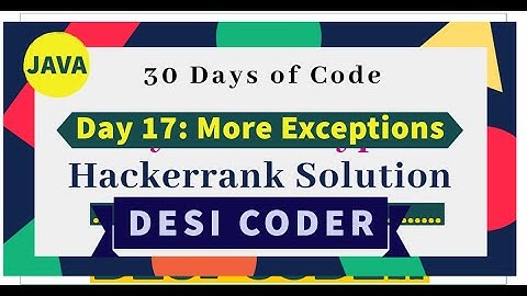 Day 17: More Exceptions| Problem Solving|HackerRank 30 days of code |programming tutorials|Solution|