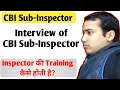 Interview of CBI Sub-Inspector | CBI Sub-Inspector Job Profile | Promotion  | Technical Vlogger