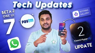 Tech Updates Oneui 7 Beta 2, Hyper Os 2.0 Update, Google Whatsapp Updates