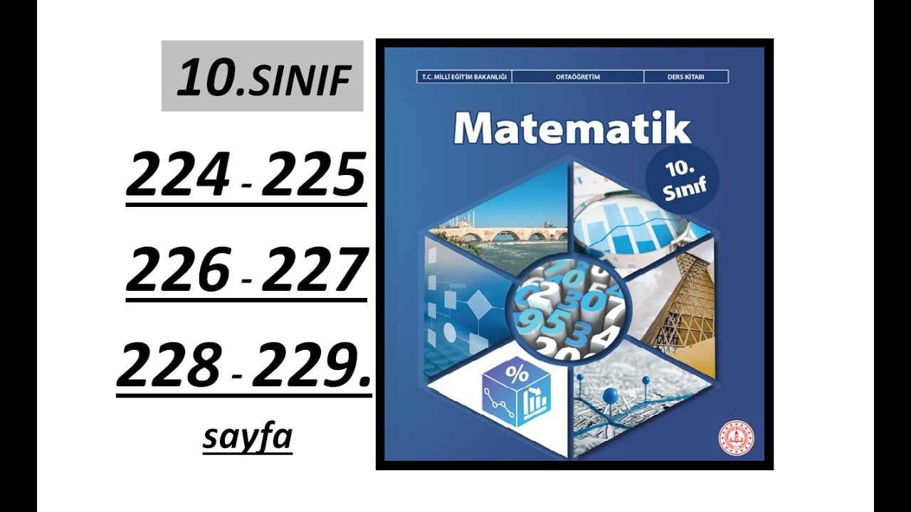 10. SINIF MATEMATİK  |  224 , 225 , 226 , 227 , 228 ve 229. SAYFA   | MEB YENİ MÜFREDAT