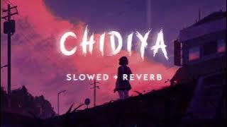 CHIDIYA - (Slowed   Reverb ) | Vilen | Lofi center