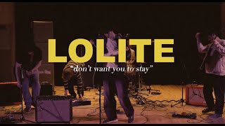 Lolite - Dont Want You To Stay Official Music Video