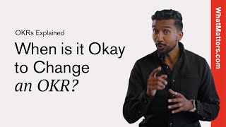 When Can You Change an OKR? (Hint: It's a High Bar) | OKRs Explained