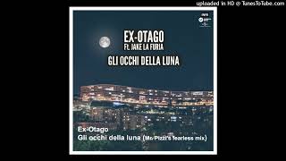 Ex-Otago - Gli occhi della luna - remix (Mr. Pizzi's fearless mix)