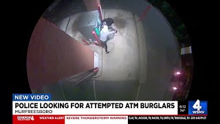 Police looking for attempted ATM burglars