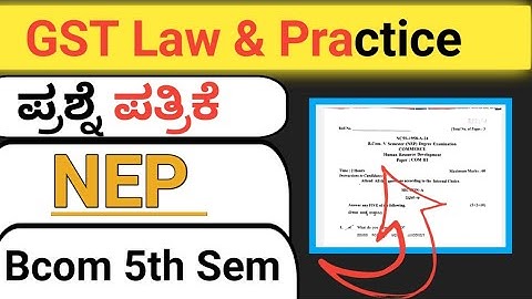 Bcom 5th Sem Question Paper NEP GST law and practice 🥳