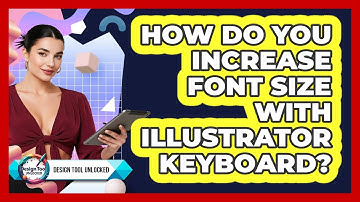 How Do You Increase Font Size With Illustrator Keyboard?