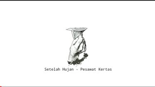 Setelah hujan - A. Nur Hidayat Pesawat Kertas 