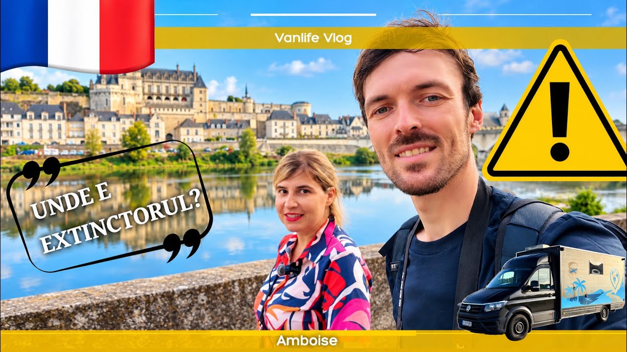 VANLIFE VLOG #10 | PROBLEME MARI cu sistemul electric | Amboise & Leonardo da Vinci pe Valea Loarei