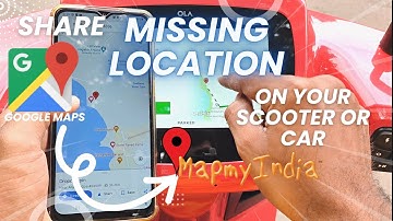Trick to share missing location from google maps to mapmyindia ola electric scooter ,ather or cars