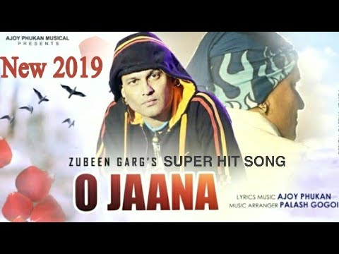 O Jaana Zubeen Garg Super Hit Song New 2019