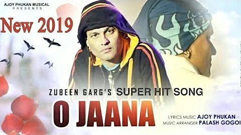 O Jaana Zubeen Garg Super Hit Song New 2019
