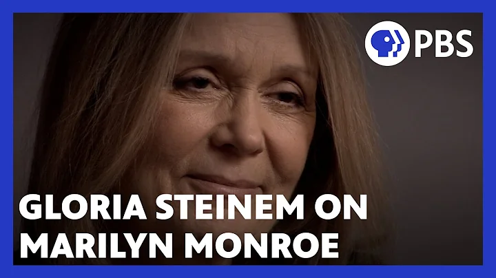 Gloria Steinem on the legacy of Marilyn Monroe | A...