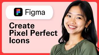Learn How To Create Pixel Perfect Icons In Figma
