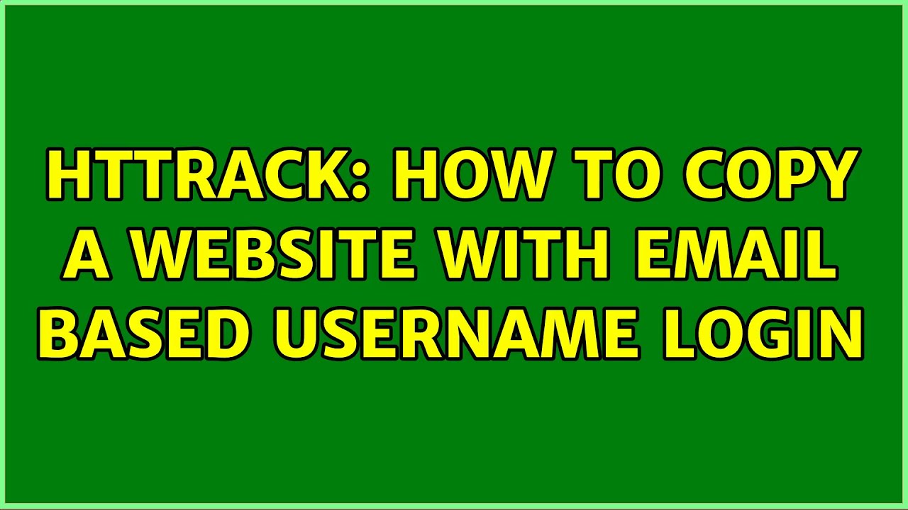 Ubuntu Httrack How To Copy A Website With Email Based Username Login 