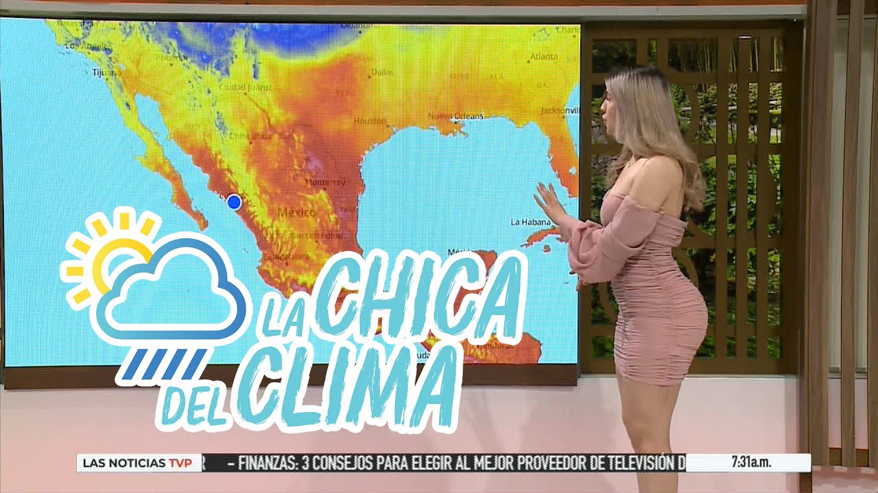 El clima de hoy con Marisol Dovala || La chica del clima TVP - YouTube