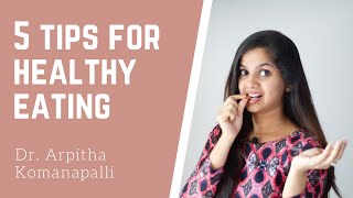 Information Healthy eating: 5 tips for beginners | Dr. Arpitha Komanapalli News