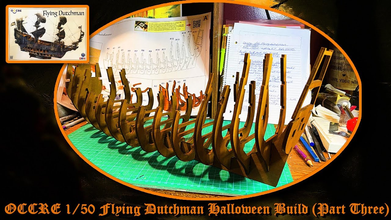 OCCRE Flying Dutchman 1:50 Scale Wooden Model Kit Halloween Build  (Part - Three)