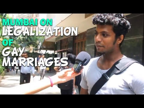 Mumbai on LEGALIZATION OF GAY MARRIAGES