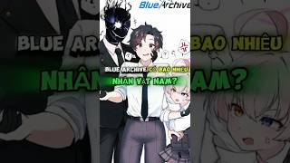 Blue archive có bao nhiêu nam? #bluearchiveanime #animetinhcam #taisenseii