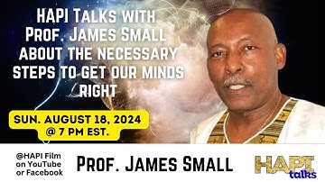 HAPI Talks with Prof. James Small about the necessary steps to get our minds right!