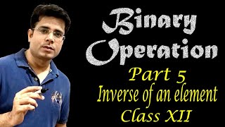 Binary Operation Part 5 : Inverse of an element