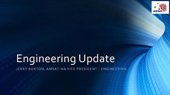 2017 AMSAT Hamvention Forum - AMSAT Engineering Update