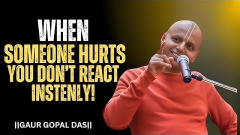 When Someone Hurts You, Don t React Instantly 1