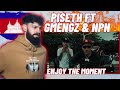 TeddyGrey Reacts to 🇰🇭 PISETH - ENJOY THE MOMENT ft GMENGZ x NPN | REACTION